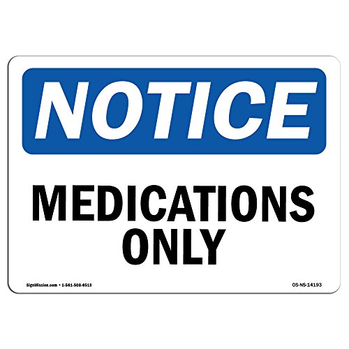 OSHA Notice Sign - Medications Only | Decal | Protect Your Business, Construction Site, Warehouse & Shop Area