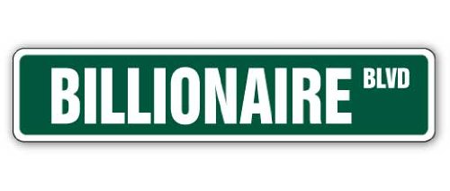 SignMission 6" X 24" Aluminum Sign, Billionaire